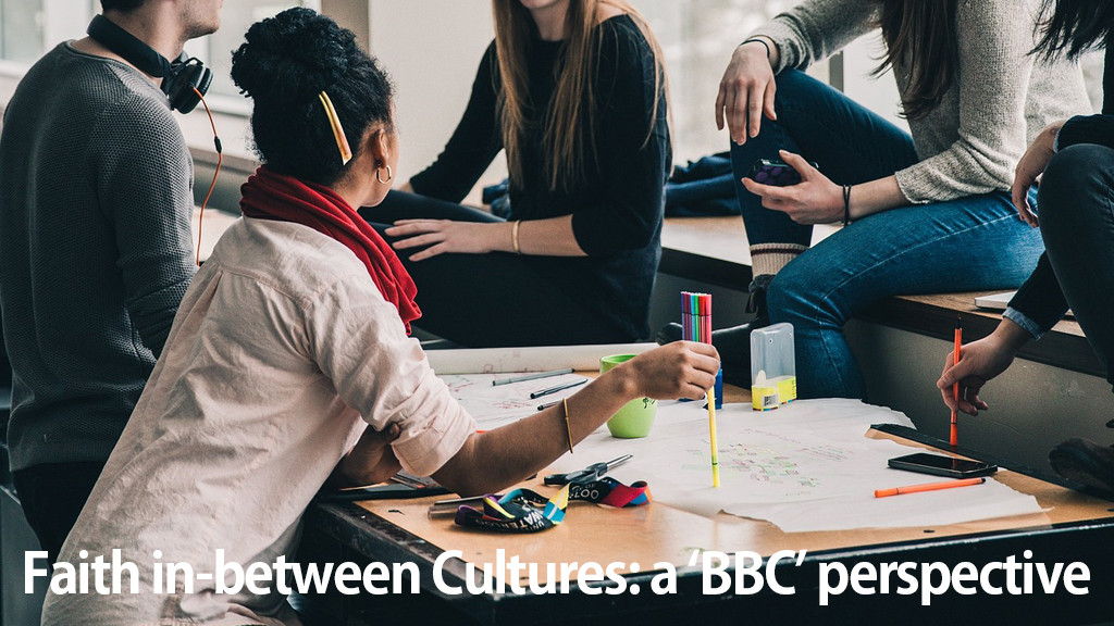 Faith in-between Cultures: a ‘BBC’ perspective